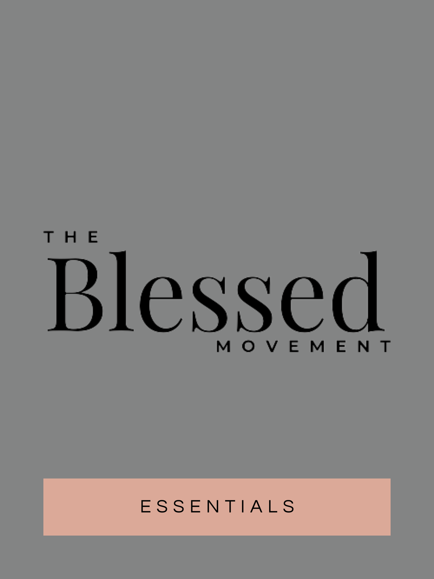 The Blessed Essentials Collection