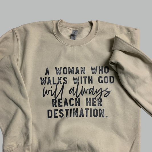 A Woman Who Walks With God | Sweatshirt