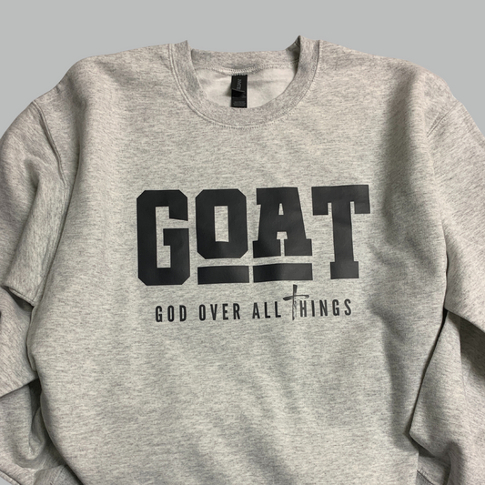 GOAT: God Over All Things | Sweatshirt