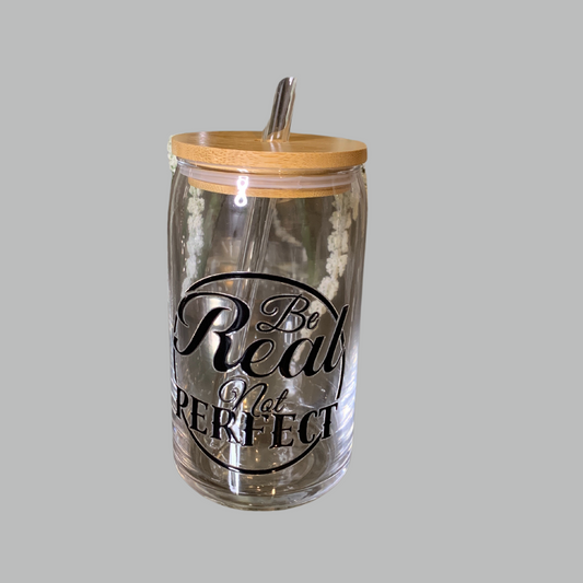 Be Real Not Perfect | 16oz Glass Cup