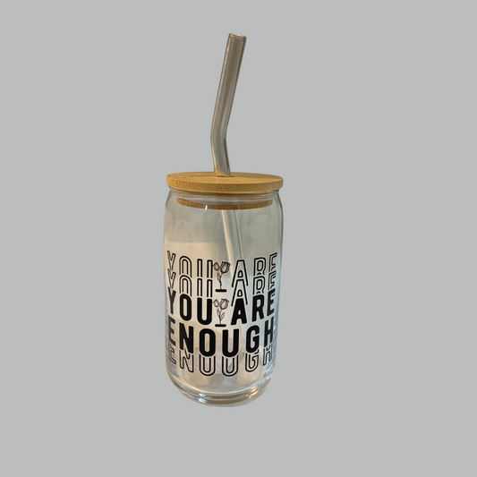 You Are Enough 2 | 16oz Glass Cup