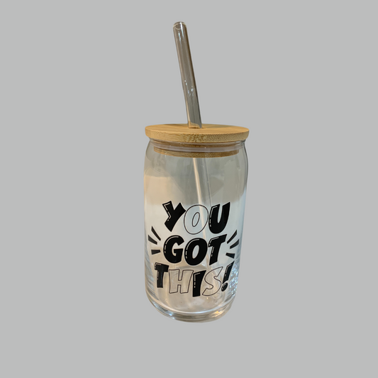 You Got This | 16oz Glass Cup
